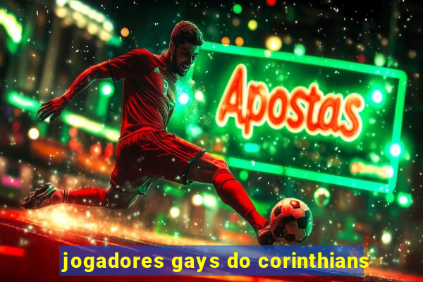 jogadores gays do corinthians